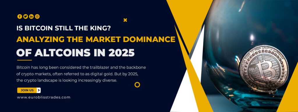 Is Bitcoin Still the King? Analyzing the Market Dominance of Altcoins in 2025