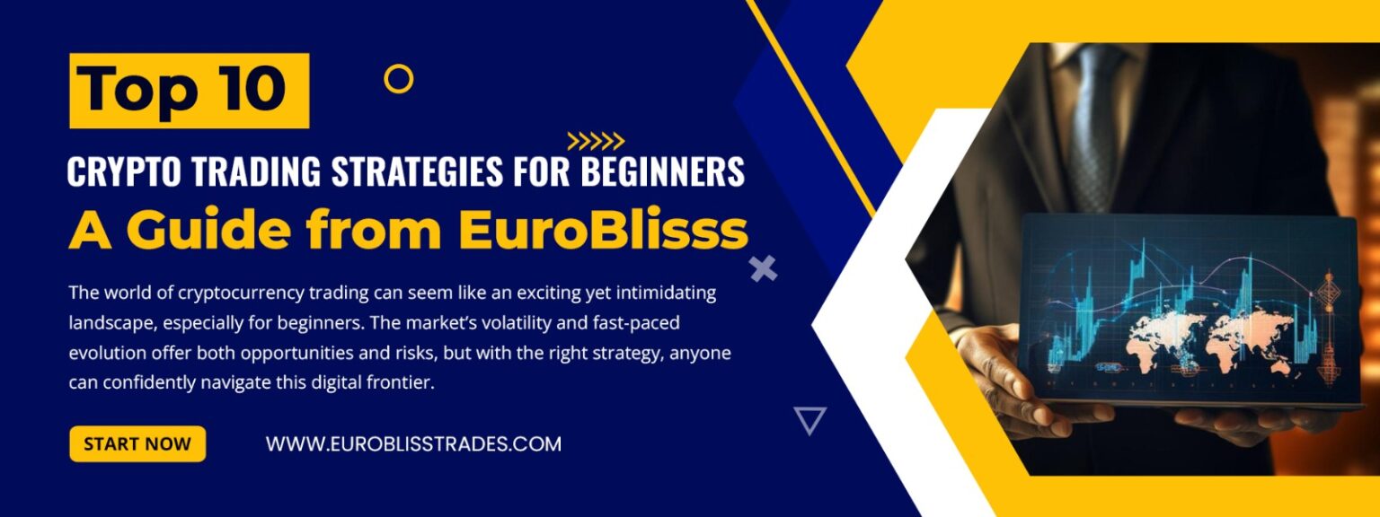Top 10 Crypto Trading Strategies for Beginners -EUROBLISS